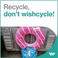 Image reads Recycle, don't wishcycle