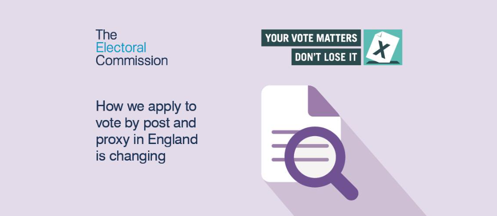 Image reads: The Electoral Commission How we apply to vote by post and proxy in England is changing