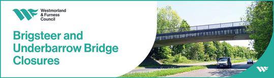 Brigsteer and Underbarrow Bridges Closures Newsletter