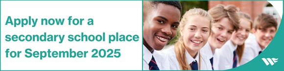 Apply now for a secondary school place for September 2025