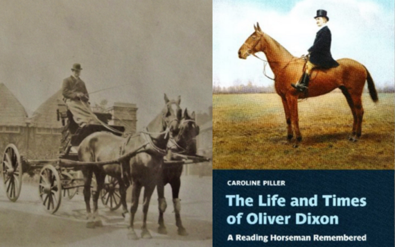 The Life and Times of Oliver Dixon: A Reading Horseman Remembered