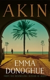 Book cover of Akin by Emma Donoghue