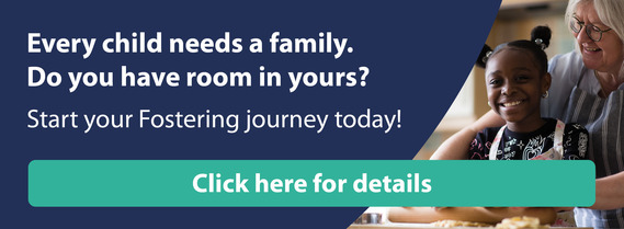 Every child needs a family. Do you have room in yours? Start your fostering journey today. Click here for details. 