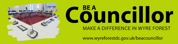 Be  councillor - make a difference in Wyre Forest