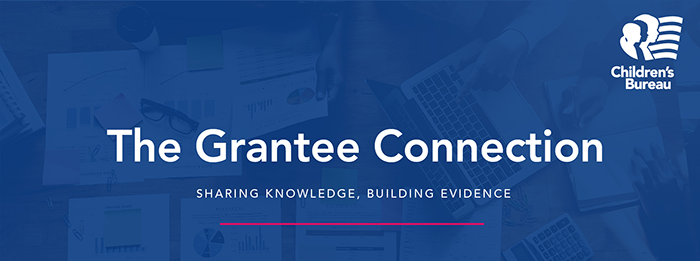 The Grantee Connection - Sharing knowledge, building evidence