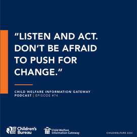 Listen and Act. Don't be afraid to push for change.