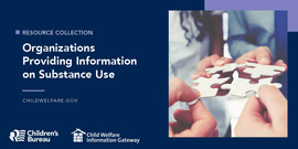 Organizations Providing Information on Substance Use