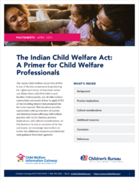 The Indian Child Welfare Act: A Primer for Child Welfare Professionals 