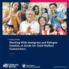 Working With Immigrant and Refugee Families_Caseworkers