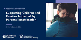 Supporting Children and Families Impacted by Incarceration