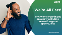 EPA wants your input on a new pollution prevention grant opportunity