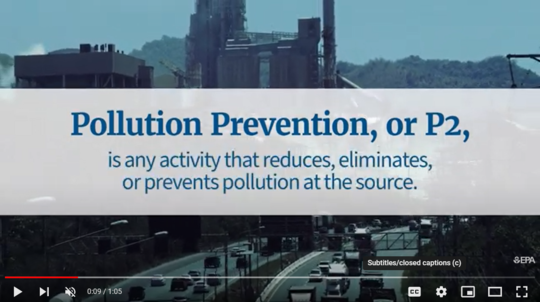 Pollution Prevention, or P2, is any activity that reduces, eliminates, or prevents, pollution at the source.