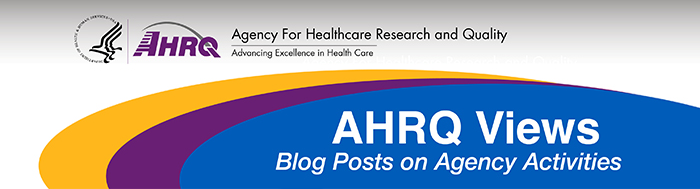 agency for healthcare research and qualify - advancing excellence in health care