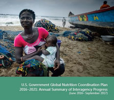 U.S. Government Global Nutrition Coordination Plan 2016-2021: Annual Summary of Interagency Progress 