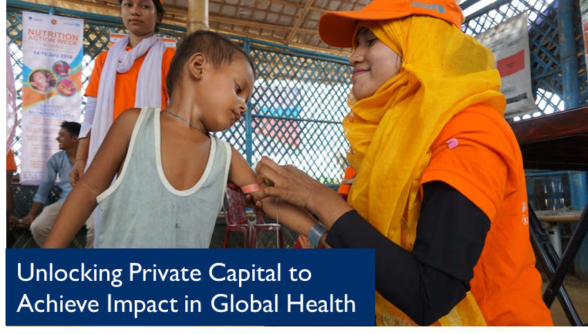 Unlocking Private Capital to Achieve Impact in Global Health