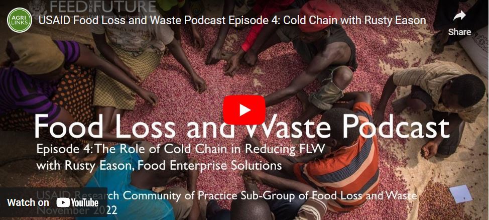 Food Loss and Waste Podcast, Episode 4: The Role of Cold Chain in Reducing FLW 
