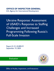 Ukraine Response: Assessment of USAID’s Response to Staffing Challenges and Increased Programming Following Russia’s Full-Scale Invasion