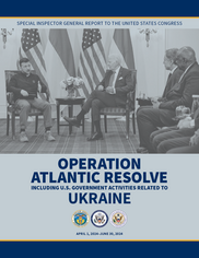 Operation Atlantic Resolve Lead Inspector General Quarterly Report to Congress April 1, 2024—June 30, 2024