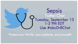 Sepsis twitter chat 9-13 at 1pm EDT use #ABCDrBChat