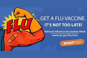 Get Flu Vaccine It's Not Too Late!