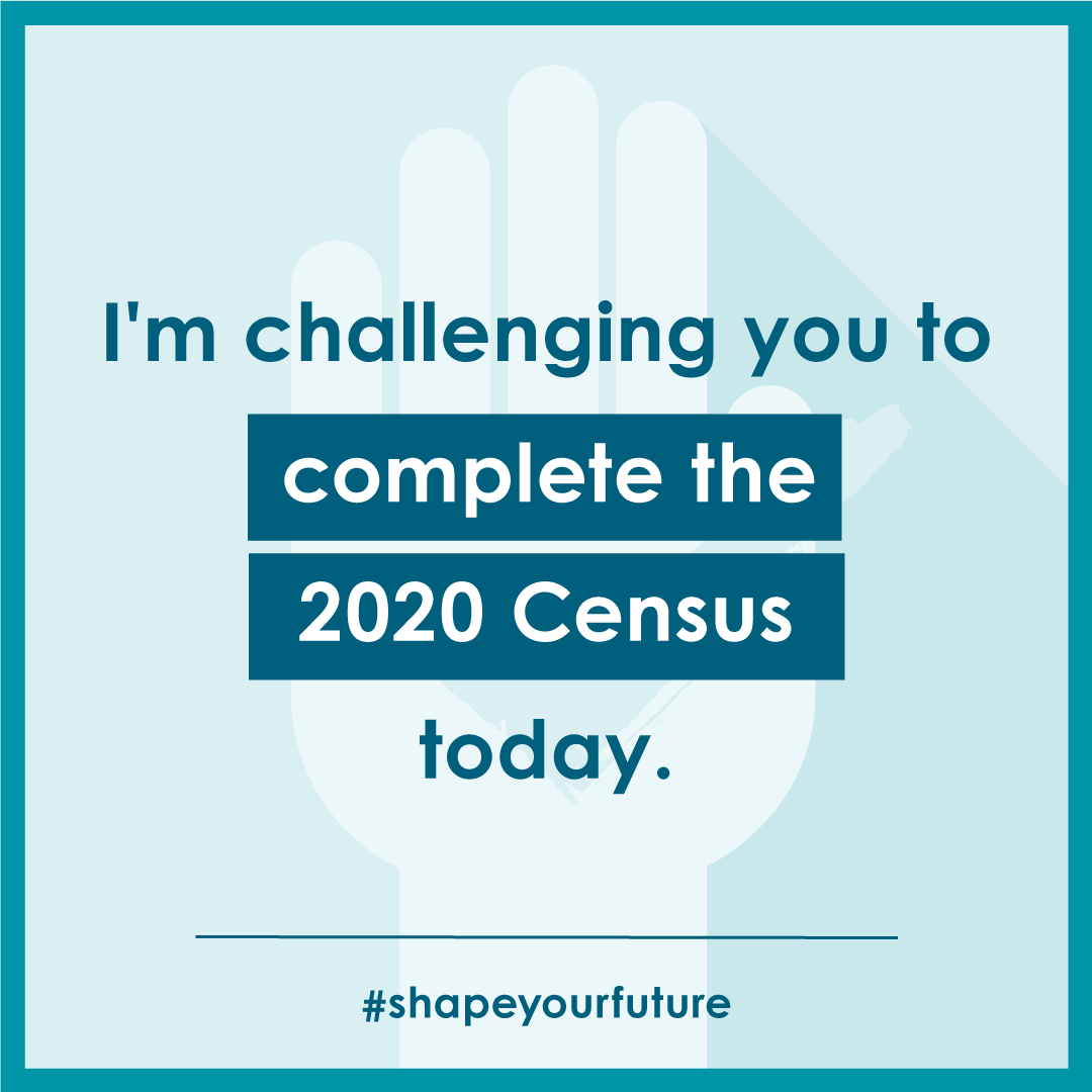 I'm challenging you to complete the 2020 Census