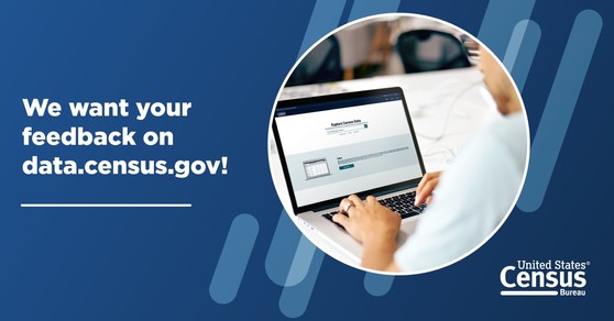 We want your feedback on data.census.gov!