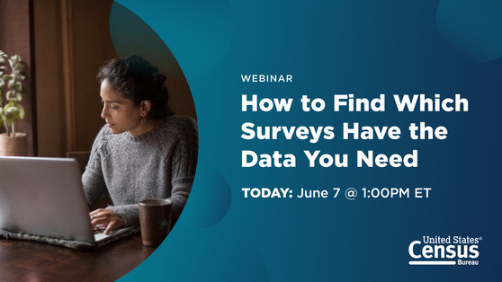 How to Find Which Surveys Have the Data You Need; June 7; 1:00 p.m.