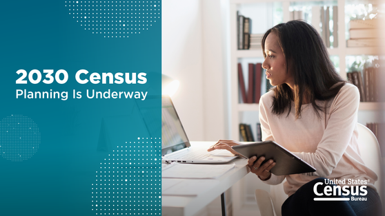 2030 Census Planning Is Underway: Share Your Ideas