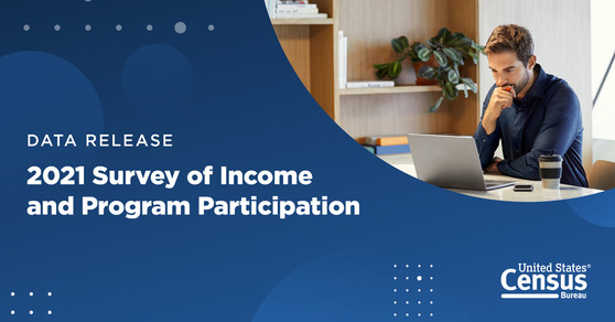 Data Release: 2021 Survey of Income and Program Participation