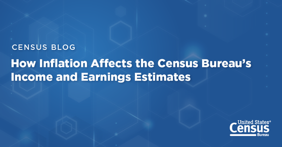 How Inflation Affects the Census Bureau's Income and Earnings Estimates