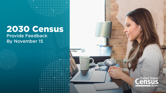 2030 Census: Provide Feedback By November 15