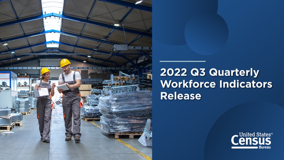 2022 Q3 Quarterly Workforce Indicators Release