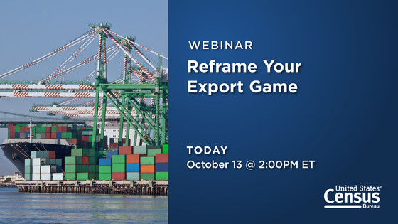 Webinar: Reframe Your Export Game; Today: October 13 @ 2:00pm ET