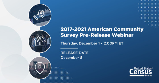 Census Bureau to Host Webinar on 2017-2021 American Community Survey Five-Year Estimates