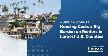 America Counts: Housing Costs a Big Burden on Renters in Largest U.S. Counties