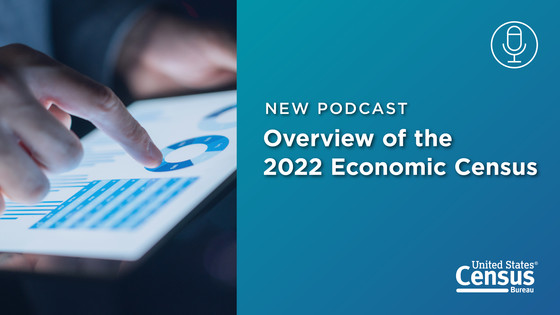 2022 Econ Census Podcast