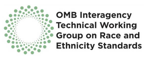 OMB Interagency Technical Working Group on Race and Ethnicity Standards