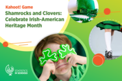  Shamrocks and Clovers: Celebrate Irish American Heritage Month Kahoot! Game 