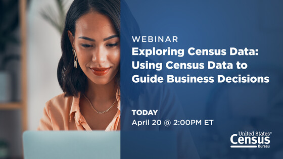 💻 Webinar Today Using Census Data To Guide Business Decisions 2794