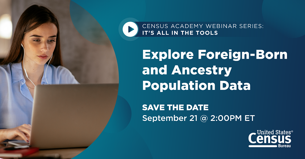 USCB_CA_Webinar-ForeignBornPopData_LI-v1-1000x522