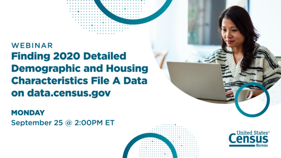 Finding 2020 Detailed Demographic and Housing Characteristics File A Data on data.census.gov