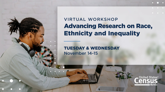 Virtual Workshop, Advancing Research on Race, Ethnicity, and Inequality