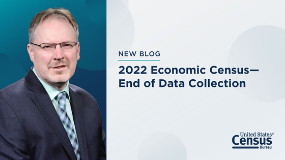 Ron Jarmin Blog: 2022 Economic Census -- End of Data Collection