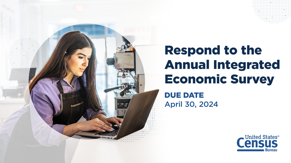  Annual-Integrated-Economic-Survey-Due-Date-April302024 