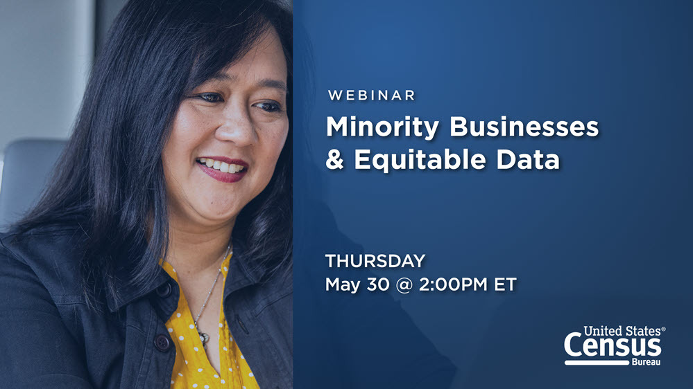 Webinar: Minority Businesses and Equitable Data; Thursday, May 30 @2:00 PM ET