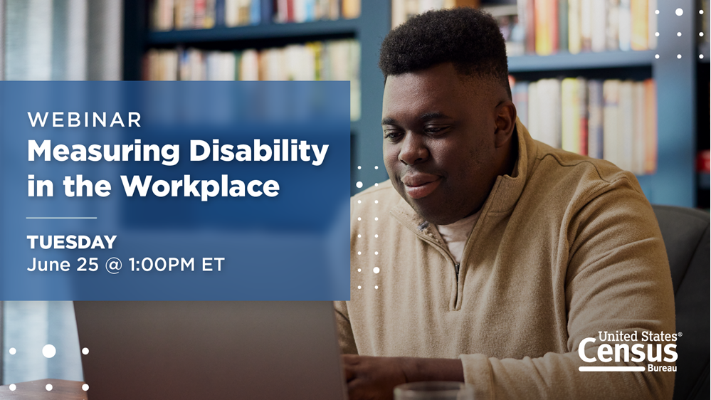 Webinar: Measuring Disability in the Workplace; Tuesday, June 25 @ 1PM ET