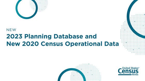 2023 Planning Database and New 2020 Census Operational Data