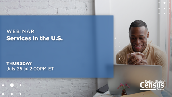 Webinar: Services in the U.S.; Thursday, July 25 @ 2:00PM ET