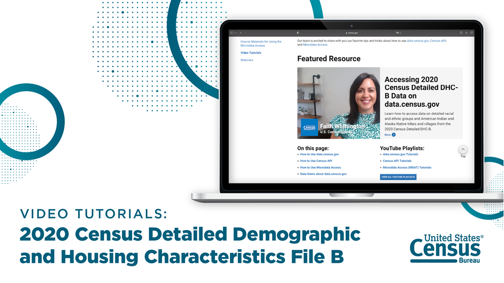 Video Tutorials: 2020 Census Detailed Demographic and Housing Characteristics File B