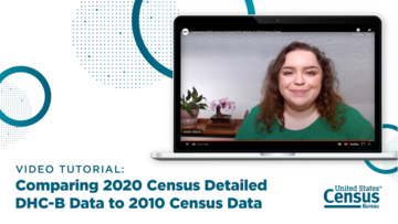 Comparing 2020 Census Detailed DHC-B Data to 2010 Census Data